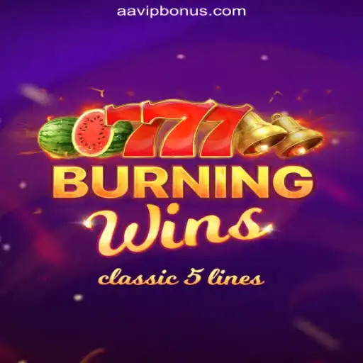 Discovering BurningWins: The Premier Slot Experience on AAVIP.COM Platform-Oficial Slots Brasil #1